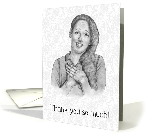 Thank You So Much For Unexpected Gift Woman Looking Grateful card