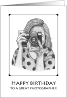 Happy Birthday To Great Photographer Woman With Camera Pencil Art card
