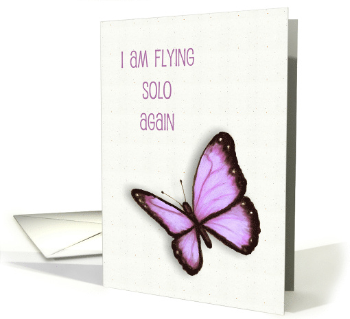 Breakup or Divorce Flying Solo Again with Pink Butterfly card
