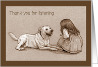 Thank You For Listening with Drawing of Girl And Dog Face to Face card