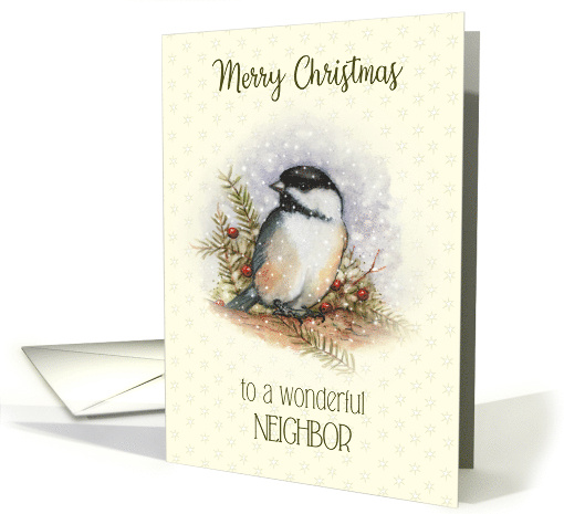 Merry Christmas to a Wonderful Neighbor with Chickadee... (1702446)