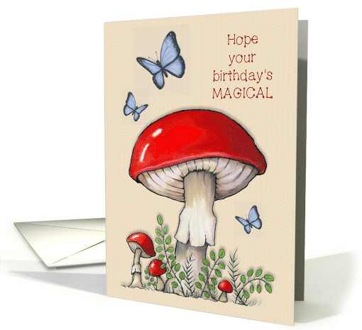 General Happy Birthday Hope It's Magical with Toadstools... (1703544)