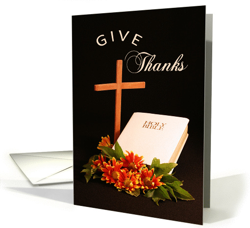 Religious Thanksgiving Card-Give Thanks - Cross, Bible and... (247601)