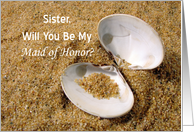 For Sister Be My Maid of Honor Greeting Card-Beach Theme with Shells card