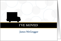 I’ve Moved Announcement Card-Moving Truck card