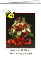 Honey Bee Merry and Bright, Christmas Flower Bouquet card