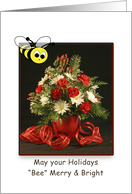 Honey Bee Merry and Bright, Christmas Flower Bouquet card