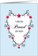 I am So Proud of You Greeting Card-Heart Design with Scroll and Stars card
