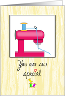 Sewing Theme Greeting Card-You are Sew Special-Sewing Machine-Thread card
