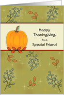 For A Special Friend Thanksgiving Greeting Card-Pumpkin and Leaves card