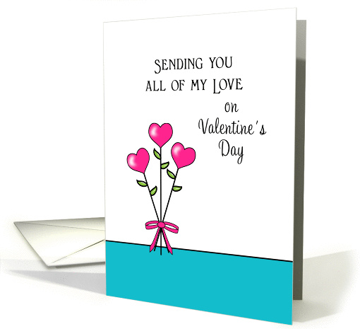 Valentine's Day Greeting Card-Sending You All of My... (900995)