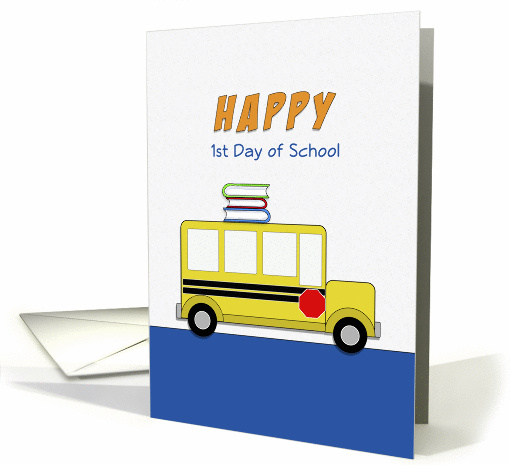 Happy 1st Day of School Greeting Card-School Bus-School Books card