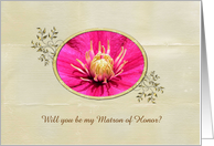 Will you be my Matron of Honor?, Close up Deep Pink Clementis, Custom card