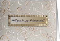 Will you be my Bridesmaid?, Tan Curl Design card