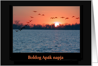 Boldog Apk napja, Happy Father’s Day in Hungarian, Flight at Sunset card