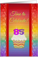 Cupcake with Number Candles, Time to Celebrate!, 85 Years Old, Party card