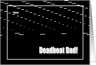 Father’s Day, Deadbeat Dad, White on Black card