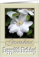 Happy 90th Birthday, Grandma, White Clematis card