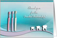 Thank you for the Dental Internship, Tooth Brushes and Teeth card
