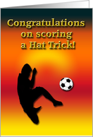 Congratulations on scoring a hat trick in soccer, For Him card