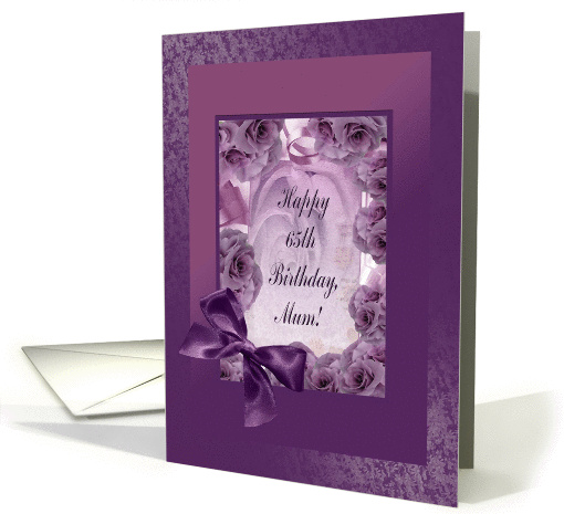 Birthday to Mum, 65th, Plum Pink Rose Frame with Bow card (920627)