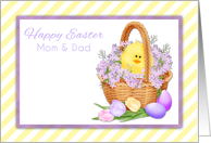 Yellow Chick, Lilacs, Basket, Mom and Dad, Happy Easter card