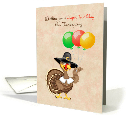 Turkey, Balloons, Thanksgiving Birthday card (1342348)