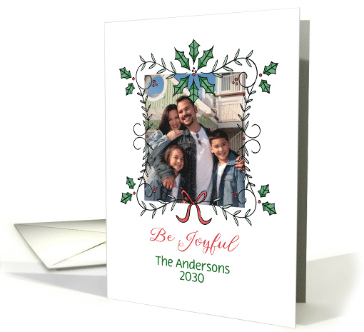 Decorative Holly Frame, Be Joyful at Christmas, Customize Photo card