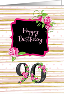 90th Birthday Pink Roses Polka Dots Gold Stripes card