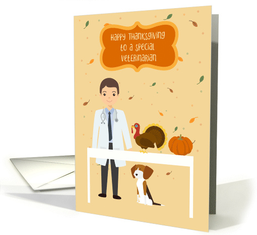 For a Male Veterinarian Happy Thanksgiving card (1549268)