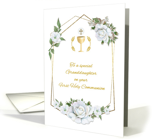 For Granddaughter First Communion with White Roses and Chalice card