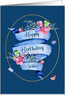 For Sister Birthday Ribbon with Flowers and Gold Colored Oval Frame card