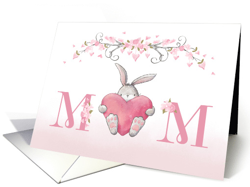 For Mom on Mothers Day Bunny with Pink Heart and Flowers card
