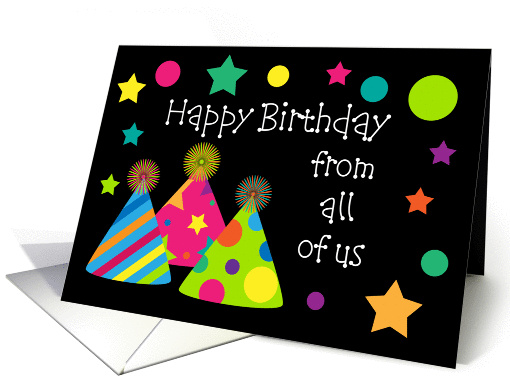 Happy Birthday From All Of Us Party Hats card (546428)