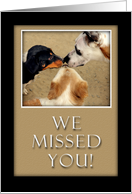 We Missed You! card