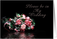 Please be in My Wedding, Bouquet of Flowers with Water Reflection card