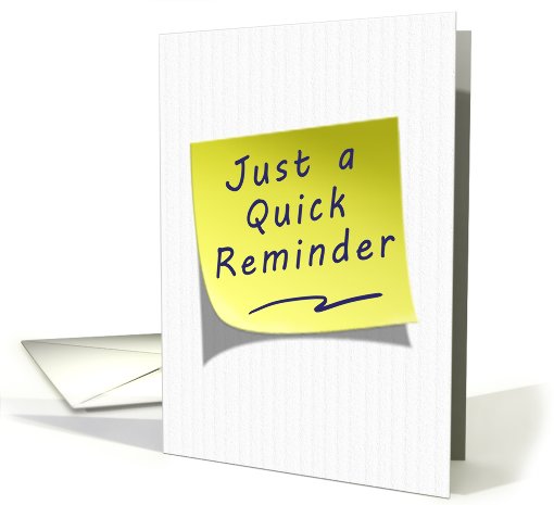 Just a Quick Reminder Yellow Post Note card (640825)