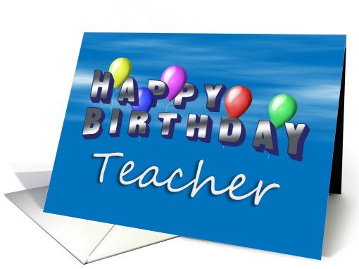 Teacher Happy Birthday, Balloons with Blue Sky card (643458)