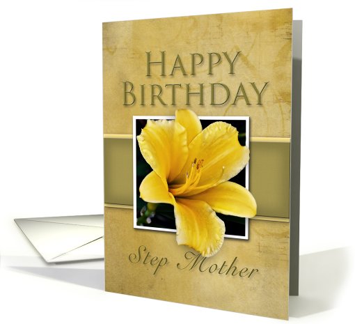 Step Mother Happy Birthday, Yellow Lily card (664872)