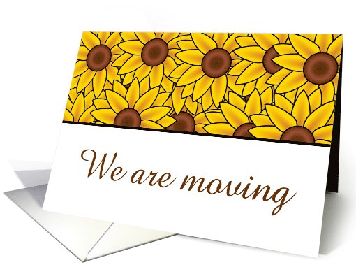 We're moving Change of Address with sunflowers card (1098184)