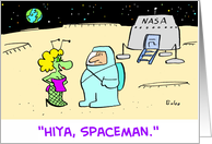 Hiya, spaceman. Friendship/Romance card