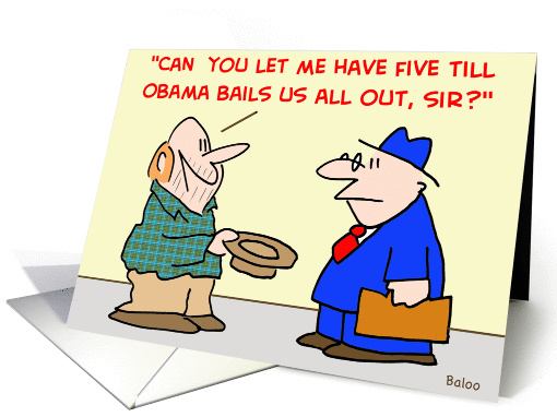 obama, bailout, panhandler card (392594)