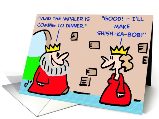 king, vlad, impaler, shish-ka-bob card (396671)