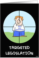 white, male, heterosexual, crosshairs, targeted, legislation card