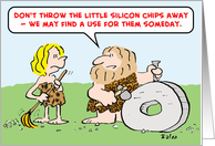 caveman, wheel, silicon, chips card