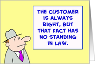 The customer is always right. card