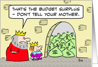 Budget Surplus, don’t tell your mother card