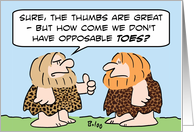 opposable toes, 2 cave men card