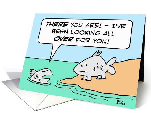 Fish has been looking for fish with feet. card (637382)