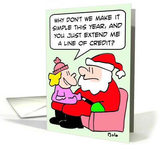 Santa should extend girl a line of credit. card (674151)